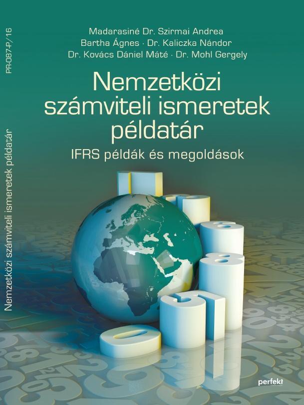 Nemzetközi számviteli ismeretek példatár - IFRS példák és megoldások